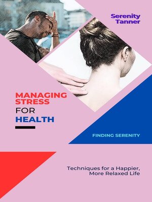 cover image of Managing Stress for Health-Finding Serenity
